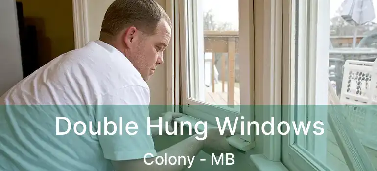  Double Hung Windows Colony - MB