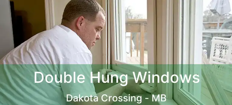  Double Hung Windows Dakota Crossing - MB
