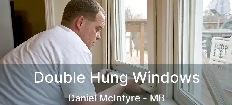  Double Hung Windows Daniel McIntyre - MB