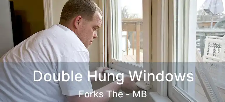  Double Hung Windows Forks The - MB