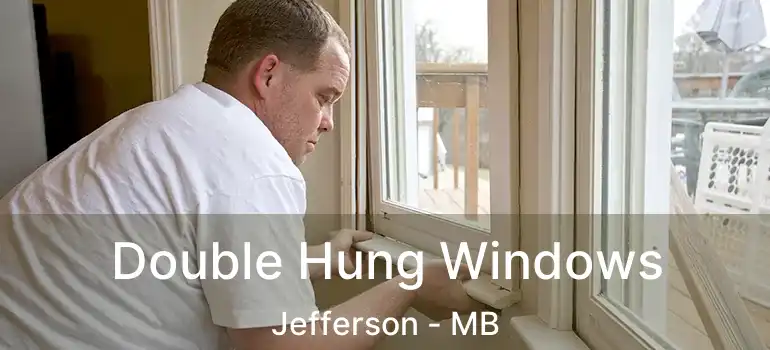  Double Hung Windows Jefferson - MB