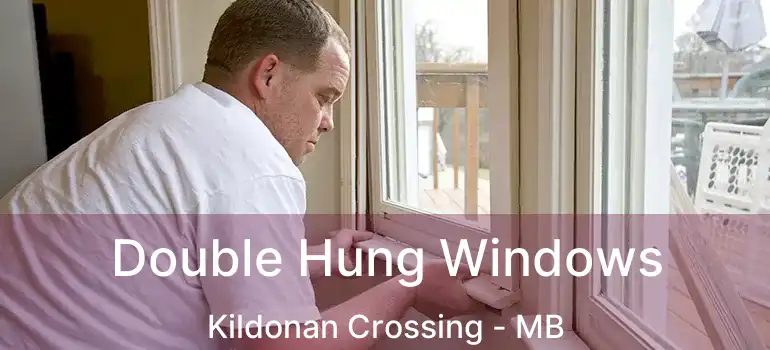  Double Hung Windows Kildonan Crossing - MB