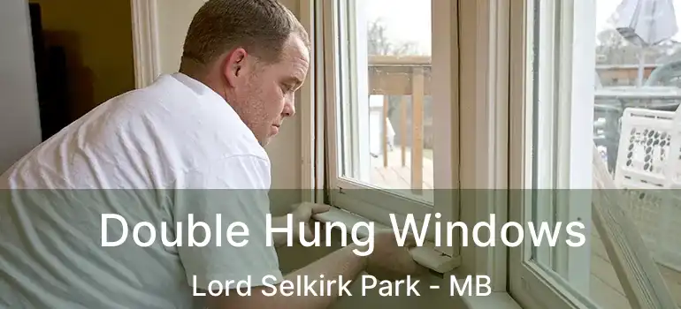  Double Hung Windows Lord Selkirk Park - MB