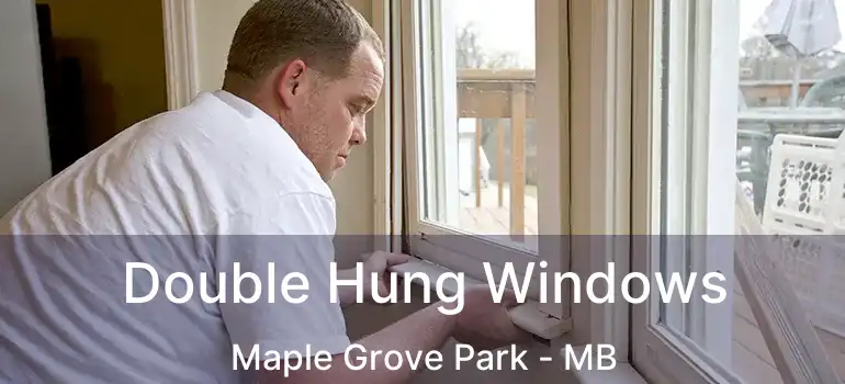  Double Hung Windows Maple Grove Park - MB