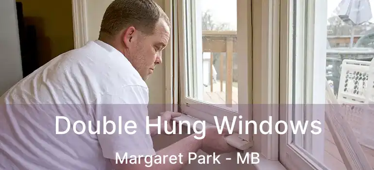  Double Hung Windows Margaret Park - MB
