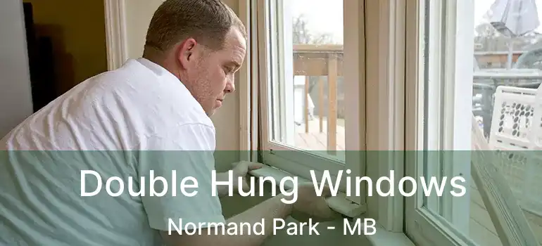  Double Hung Windows Normand Park - MB