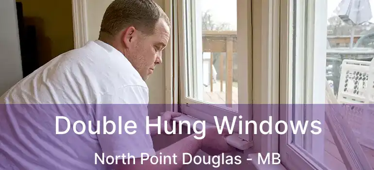  Double Hung Windows North Point Douglas - MB