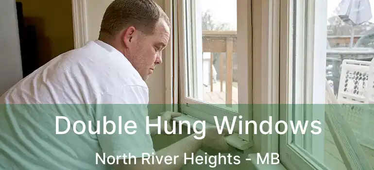 Double Hung Windows North River Heights - MB