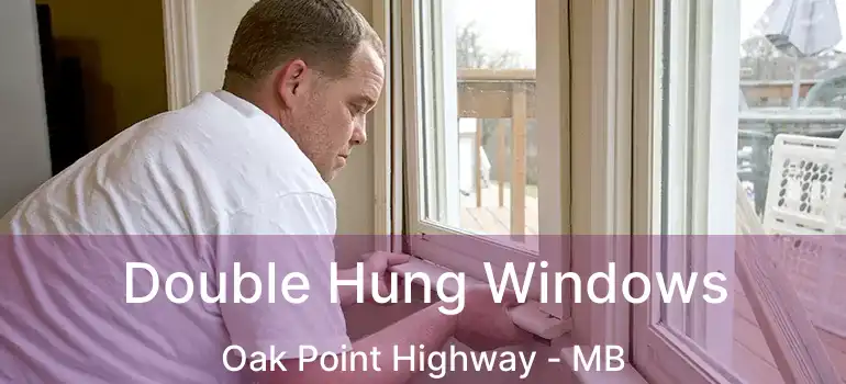 Double Hung Windows Oak Point Highway - MB