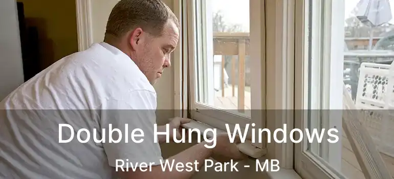  Double Hung Windows River West Park - MB