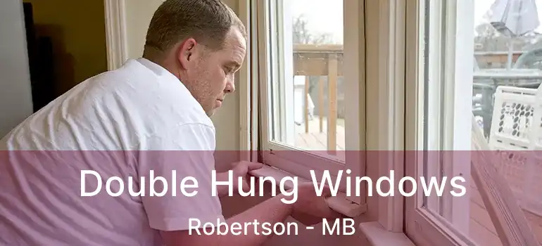  Double Hung Windows Robertson - MB