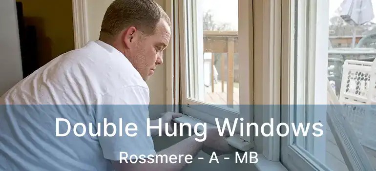  Double Hung Windows Rossmere - A - MB