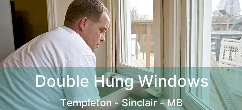  Double Hung Windows Templeton - Sinclair - MB