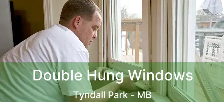  Double Hung Windows Tyndall Park - MB