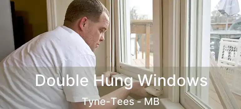  Double Hung Windows Tyne-Tees - MB