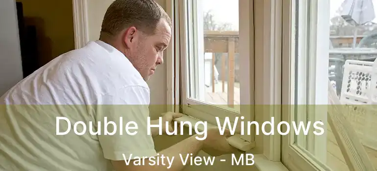  Double Hung Windows Varsity View - MB