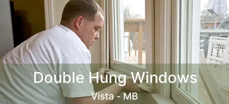  Double Hung Windows Vista - MB