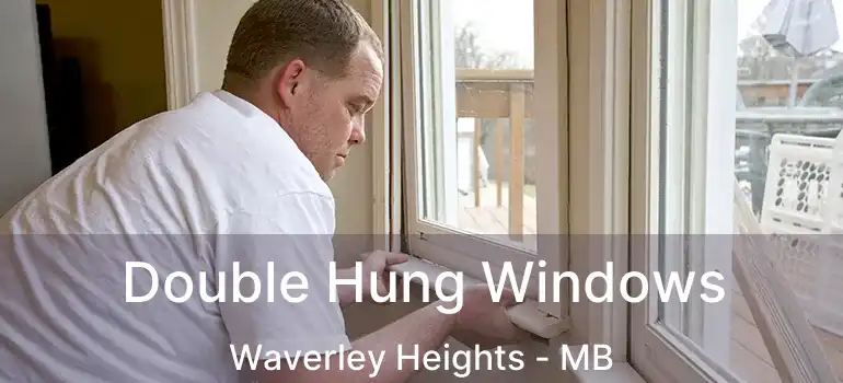  Double Hung Windows Waverley Heights - MB