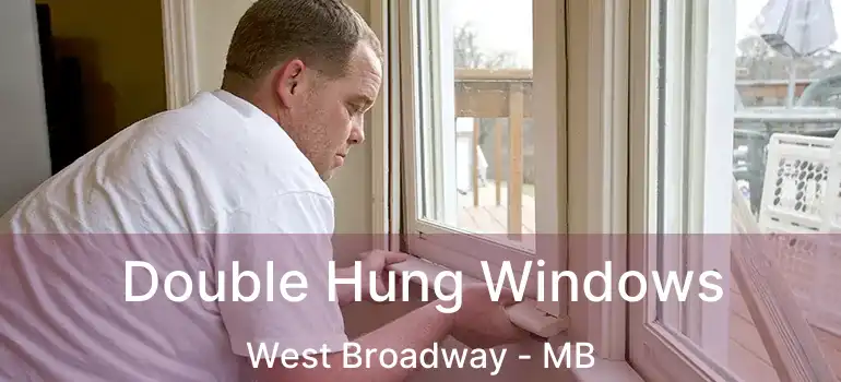  Double Hung Windows West Broadway - MB