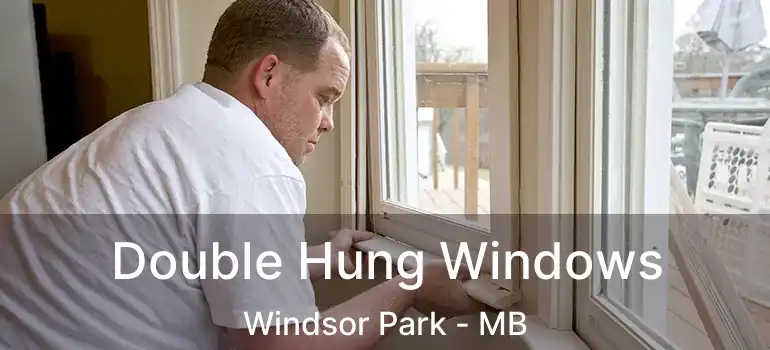  Double Hung Windows Windsor Park - MB