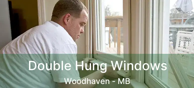  Double Hung Windows Woodhaven - MB