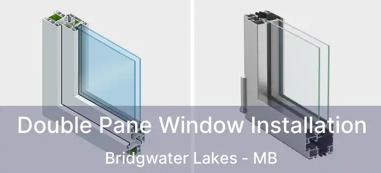  Double Pane Window Installation Bridgwater Lakes - MB