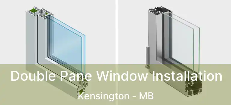  Double Pane Window Installation Kensington - MB