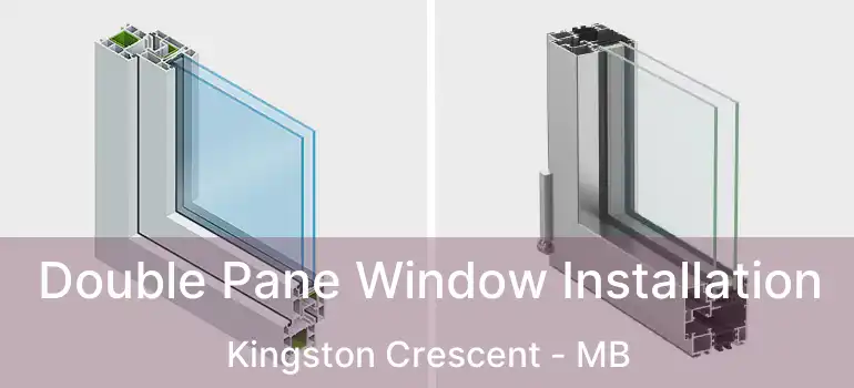  Double Pane Window Installation Kingston Crescent - MB