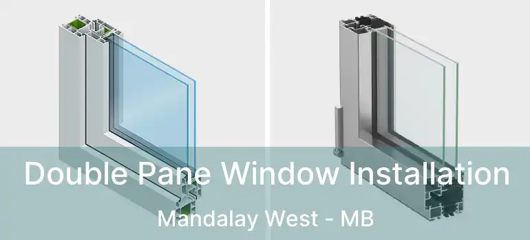  Double Pane Window Installation Mandalay West - MB