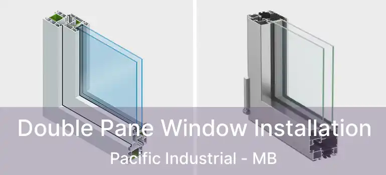  Double Pane Window Installation Pacific Industrial - MB