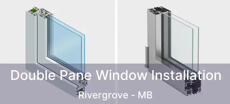  Double Pane Window Installation Rivergrove - MB