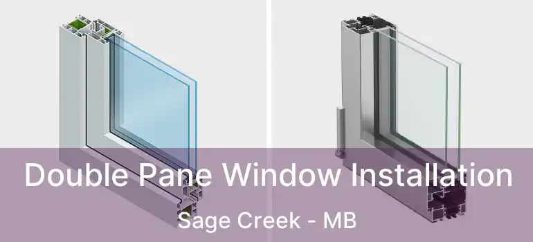  Double Pane Window Installation Sage Creek - MB
