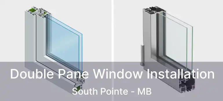  Double Pane Window Installation South Pointe - MB