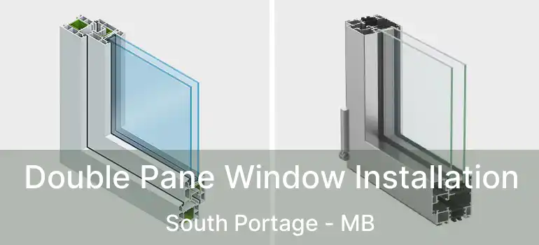  Double Pane Window Installation South Portage - MB