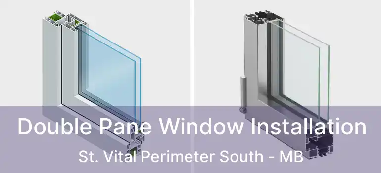 Double Pane Window Installation St. Vital Perimeter South - MB
