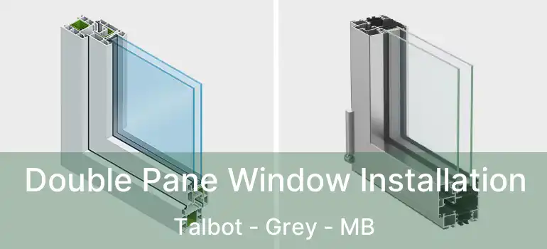 Double Pane Window Installation Talbot - Grey - MB