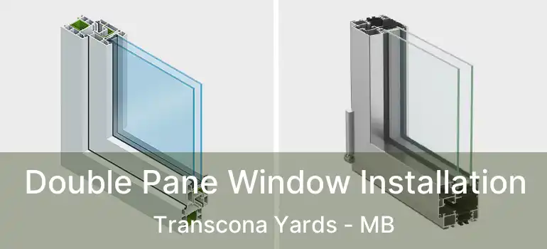  Double Pane Window Installation Transcona Yards - MB