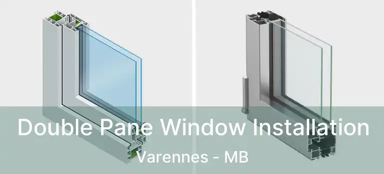  Double Pane Window Installation Varennes - MB