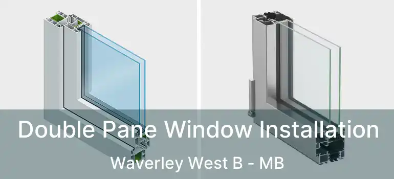  Double Pane Window Installation Waverley West B - MB