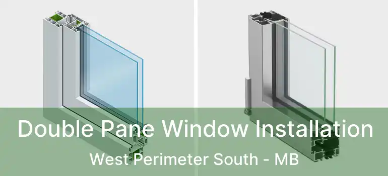  Double Pane Window Installation West Perimeter South - MB