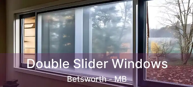  Double Slider Windows Betsworth - MB