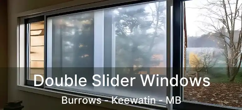  Double Slider Windows Burrows - Keewatin - MB
