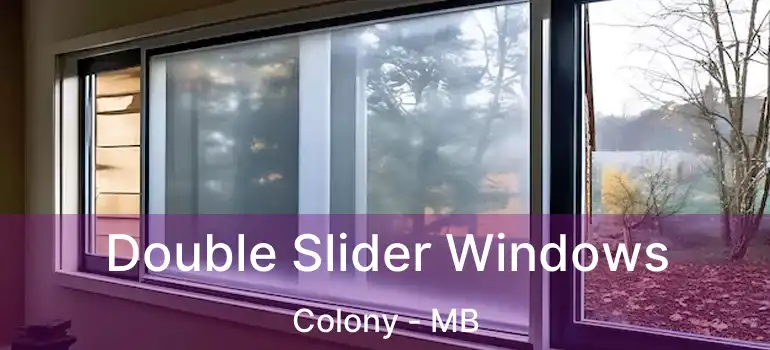  Double Slider Windows Colony - MB