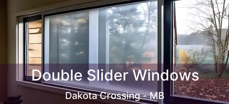  Double Slider Windows Dakota Crossing - MB