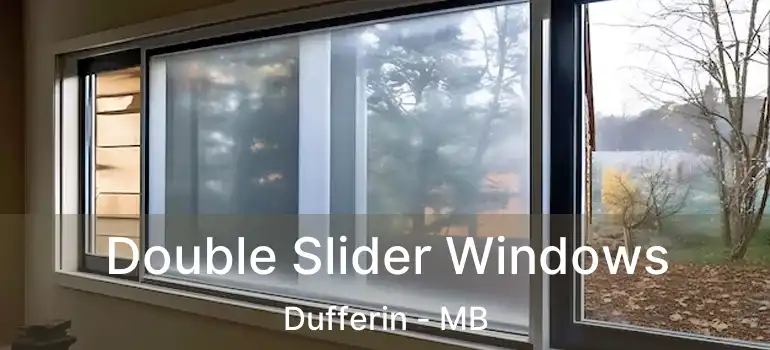  Double Slider Windows Dufferin - MB