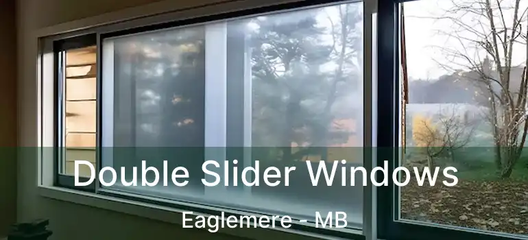  Double Slider Windows Eaglemere - MB