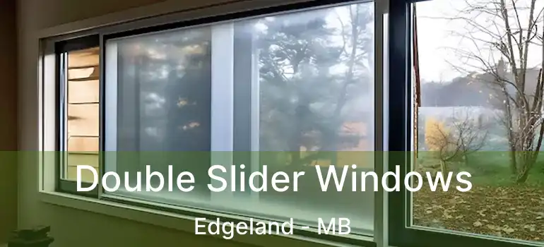  Double Slider Windows Edgeland - MB