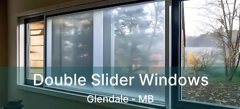  Double Slider Windows Glendale - MB