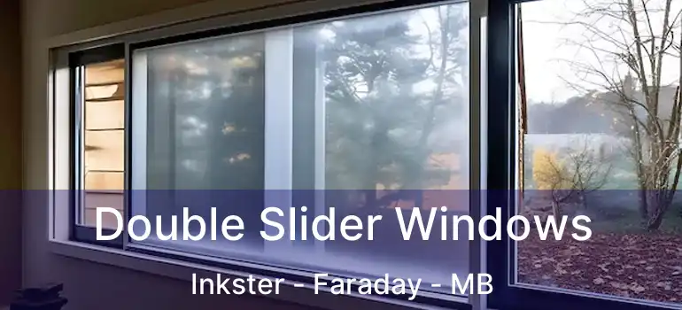  Double Slider Windows Inkster - Faraday - MB