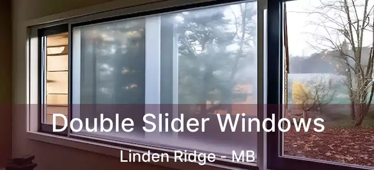  Double Slider Windows Linden Ridge - MB